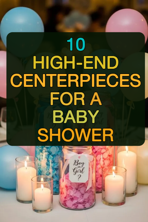 10 Centerpieces for a Baby shower
