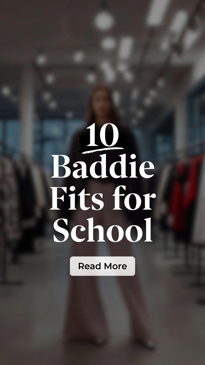 10 Baddie Fits for School ideas